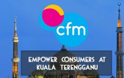 CFM Empowers Consumers and Champions Consumer Rights in Communications and Multimedia Services at Kuala Terengganu