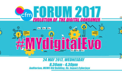 CFM FORUM 2017: #MYdigitalEvo CONNECTING THE CONSUMERS WITH THE INDUSTRY – AN INTELLECTUAL DISCOURSE PLATFORM ON THE RAPID GROWTH OF DIGITAL SERVICES